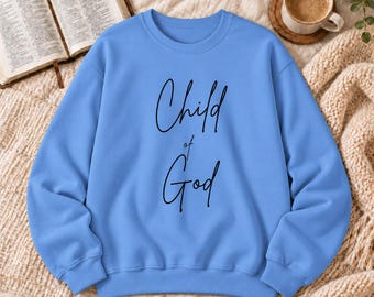 Child of God Crewneck Sweatshirt — Faith-Inspired Christian Pullover