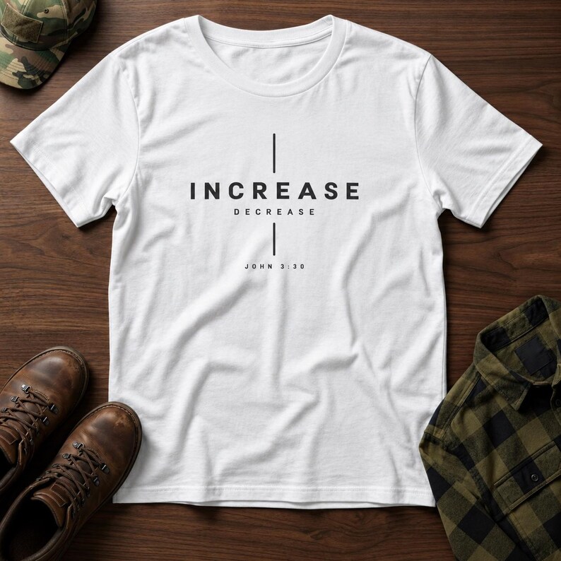 Increase Decrease Typography T-Shirt | John 3:30 minimal faith tee image 3
