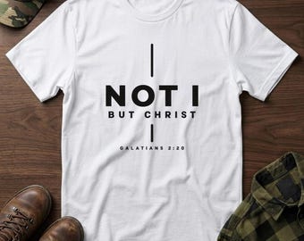 Not I But Christ T-Shirt | Galatians 2:20 Christian Faith Tee