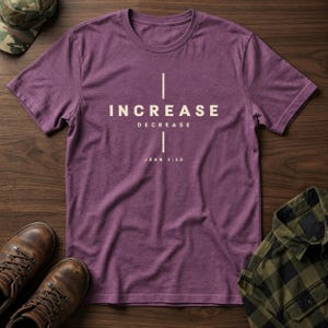Increase Decrease Typography T-Shirt | John 3:30 minimal faith tee image 9