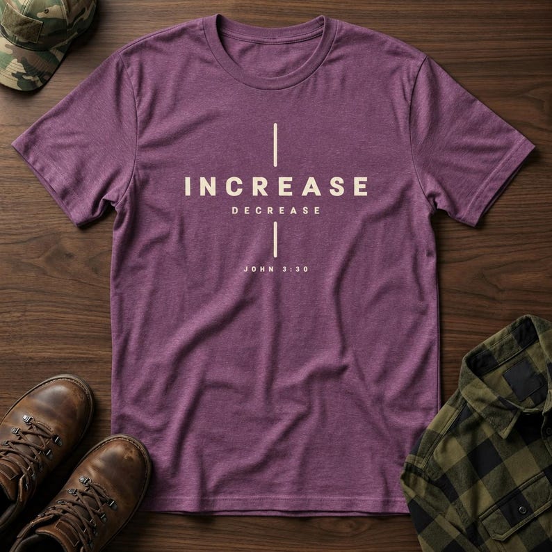Increase Decrease Typography T-Shirt | John 3:30 minimal faith tee image 9