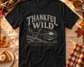 Thankful for the Wild Christian Hunting Shirt, Whitetail Deer, Psalm 24:1