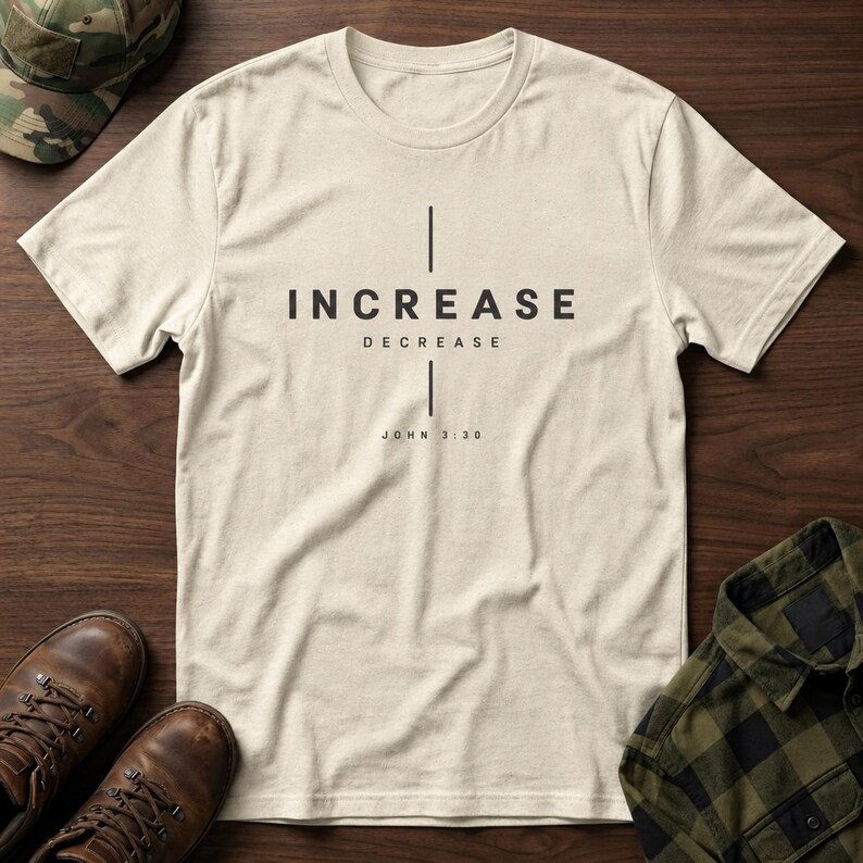 Increase Decrease Typography T-Shirt | John 3:30 minimal faith tee image 4