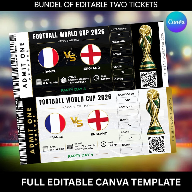 May include: Two tickets for the Football World Cup 2026, featuring the flags of France and England. The tickets include details like date, time, venue, and seat information. The text "BUNDLE OF EDITABLE TWO TICKETS" and "FULL EDITABLE CANVA TEMPLATE" are also visible.