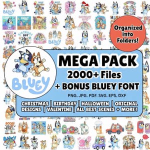 Puede incluir: Un conjunto de archivos digitales con temática de Bluey, incluyendo formatos PNG, JPG, PDF, SVG, EPS y DXF. La imagen muestra el texto "MEGA PACK 2000+ Files + BONUS BLUEY FONT" e incluye diseños para Navidad, cumpleaños, Halloween, San Valentín y más.