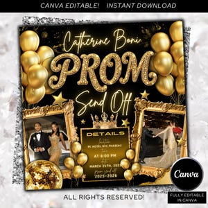 May include: A black and gold prom send-off invitation with gold balloons, stars, and a disco ball. The invitation includes the text "Catherine Boni PROM Send Off" and details for the event. The Canva logo is visible.