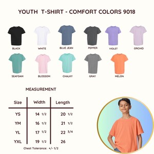 May include: A product image showcasing a variety of youth t-shirts in various colors, including black, white, blue jean, pepper, violet, orchid, seafoam, blossom, chalky, gray, and melon. Measurements are provided in inches for different sizes, with a chest tolerance of +/- 1/2 inch.