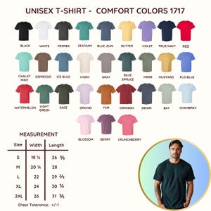 May include: A display of unisex t-shirts in various colors, including black, white, and red. The image includes a size chart with measurements in inches and the text "UNISEX T-SHIRT - COMFORT COLORS 1717". A man is wearing a dark green t-shirt.