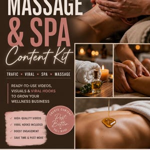 May include: A digital marketing flyer for a massage and spa content kit featuring text that reads THE ULTIMATE MASSAGE & SPA Content Kit, TRAFIC VIRAL SPA MASSAGE, READY-TO-USE VIDEOS, VISUALS & VIRAL HOOKS TO GROW YOUR WELLNESS BUSINESS, and Post Better.