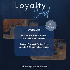 May include: A dark blue graphic with the words "Loyalty Card" in white and a decorative script. The image includes a price list, and states the cards are double-sided and editable in Canva. The image is for nail techs, lash artists, and beauty businesses.