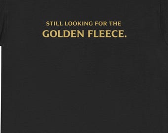 Maglietta "Still Looking For The Golden Fleece" / Maglietta a tema mitologia / Maglietta grafica minimalista / Regalo a tema mitologia greca / Maglietta in stile vintage