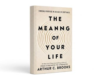 El significado de tu vida (Libro de bolsillo) de Arthur C. Brooks / Libro inspirador de crecimiento personal y regalo de lectura motivacional