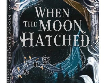 Cuando la luna eclosionó (Libro de tapa dura) de Sarah A. Parker. Novela romántica de fantasía. Regalo para amantes de los libros. Edición de coleccionista.