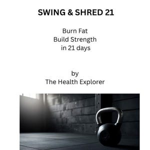 Plan de entrenamiento con pesas rusas Swing & Shred (PDF) – Programa de pérdida de grasa de 21 días, entrenamiento en casa con una sola pesa rusa.