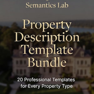Könnte beinhalten: Werbebild für Semantics Lab, das ein Property Description Template Bundle zeigt. Das Bild zeigt Text vor einem verschwommenen Hintergrund eines stattlichen Hauses und Wasser. Das Bundle enthält 20 professionelle Vorlagen für verschiedene Immobilientypen.