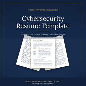 May include: A navy blue graphic with the text "Cybersecurity Resume Template" in white. The image includes three resume layouts, three palettes, and six bonus guides. The resume template is compatible with Word, Google Docs, and Apple Pages.