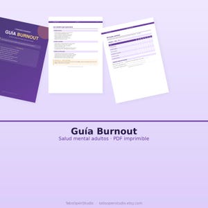 May include: A purple and white document titled "Gu&iacute;a Burnout" with the text "Salud mental adultos PDF imprimible." The image includes three sheets of paper with text and tables, designed for mental health tracking and guidance.