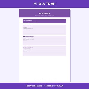 May include: A purple and white planner page with the text "MI D&Iacute;A TDAH" at the top. The page is divided into sections for "MA&Ntilde;ANA CAOTICA", "TARDE DE ENFOQUE", and "NOCHE DE RECARGA". The bottom of the page has the text "TabsOpenStudio &bull; Planner Pro 2026".