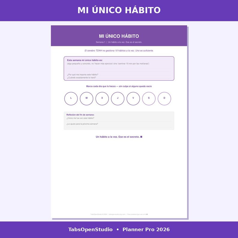 May include: A purple and white planner page with the title "MI &Uacute;NICO H&Aacute;BITO" at the top. The page includes text fields, circles for marking days, and the text "TabsOpenStudio &bull; Planner Pro 2026" at the bottom.