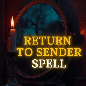 May include: A lit white candle in a silver candlestick holder is positioned to the left of a round mirror. The mirror reflects a dark, blurred outdoor scene. Text in gold letters reads "RETURN TO SENDER SPELL."
