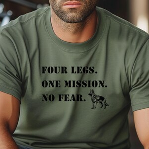 K9 Einheit T-Shirt, Four Legs One Mission keine Angst Polizei Hundeführer Tribut