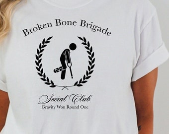 Broken Bones Social Club Shirt Broken Leg Gift Physical Therapy Shirt Empowerment Inspirational T-Shirt Amusing T-Shirt Black Design