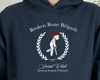 Broken Bone Social Club Hoodie  Funny Injury Hoodie  Crutches Sweatshirt Physical Therapy Gift for Recovery