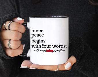 Mug, Sarcastic Coffee Cup, Inner Peace Not My F'ing Problem, Two Tone 11oz 15oz, Funny Office Gift, Novelty Drinkware, Christmas Gift