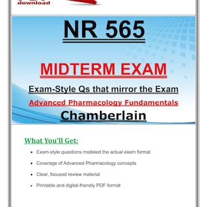 May include: A PDF download graphic with a red arrow and the text "NR 565 MIDTERM EXAM". The image includes the text "Exam-Style Qs that mirror the Exam" and "Advanced Pharmacology Fundamentals Chamberlain". The image also lists what you'll get.