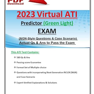 May include: A digital document titled "2023 Virtual ATI Predictor (Green Light) EXAM." The document includes information about the exam, such as the number of questions, guarantee, and format. The document also includes the text "PDF download."