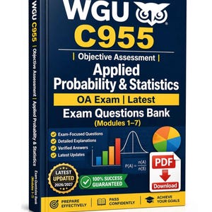 Könnte beinhalten: Ein Lehrbuch mit dem Titel "WGU C955" und dem Untertitel "Angewandte Wahrscheinlichkeit & Statistik". Das Cover ist marineblau mit weißem und gelbem Text, einschließlich "OA Exam | Latest Exam Questions Bank". Es zeigt Diagramme und ein "PDF Download"-Symbol.