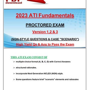 May include: A digital document titled 2023 ATI Fundamentals Proctored Exam Version 1, 2 & 3 with NGN-style questions and case scenarios. The text indicates it includes multiple-choice questions with correct answers, structured rationales, and NGN-style content.