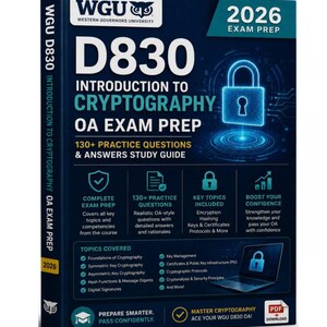 May include: A dark blue study guide book titled WGU D830 Introduction to Cryptography OA Exam Prep 2026. The cover features a glowing blue padlock icon, a laptop graphic, and text detailing 130+ practice questions, key topics, and exam preparation.