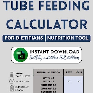May include: A digital tube feeding calculator for dietitians. The image features the text "TUBE FEEDING CALCULATOR" and "INSTANT DOWNLOAD". It includes a table with enteral nutrition data and icons indicating auto-calculation, time-saving, and clinical readiness.