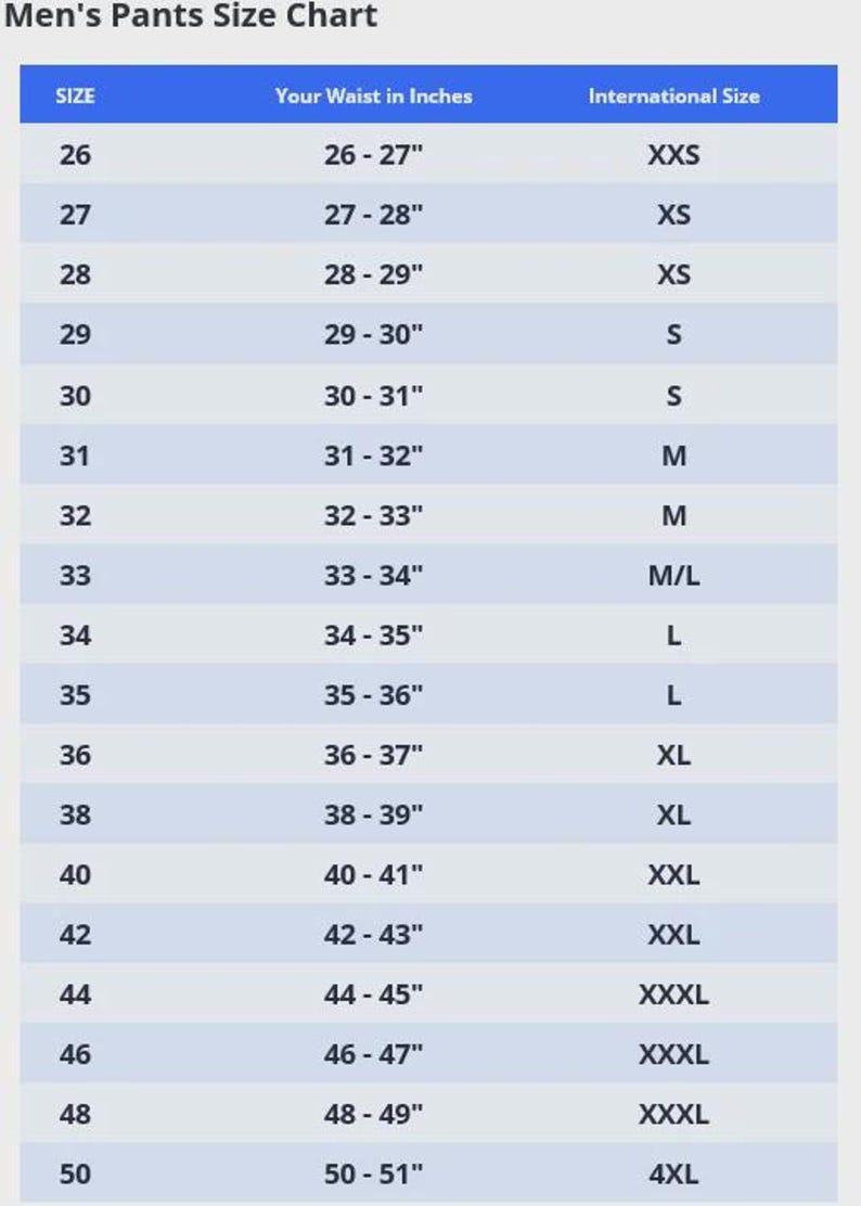 May include: A blue and white pants size chart titled Pants Size Chart. The table lists numerical sizes from 26 to 50, corresponding waist measurements in inches from 26-27 to 50-51, and international size equivalents ranging from XXS to 4XL.