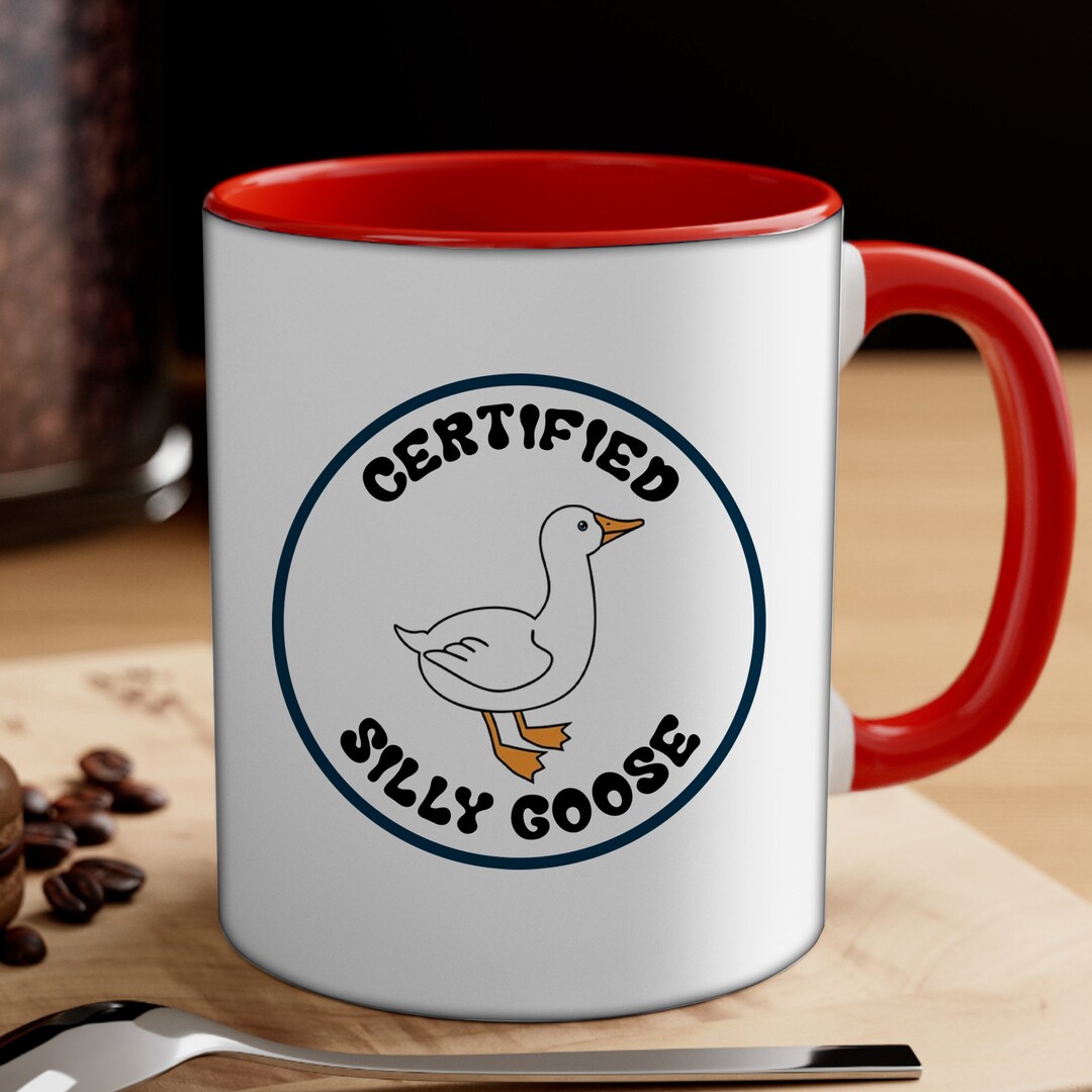 Certified Silly Goose Mug, Meme Mug, Gift for Coworker, Ceramic Coffee