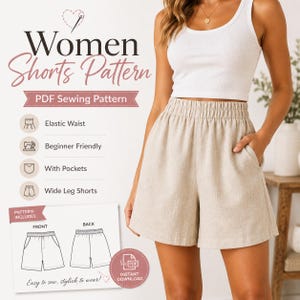May include: A PDF sewing pattern for wide-leg shorts with an elastic waist and pockets. The text reads Women Shorts Pattern, PDF Sewing Pattern, Elastic Waist, Beginner Friendly, With Pockets, Wide Leg Shorts, Pattern Includes Front Back.