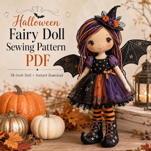 May include: A fabric fairy doll with purple and orange yarn hair, wearing a black witch hat with orange and purple flowers, a black and purple dress with star patterns, black bat wings, and black star-print boots, next to text reading Halloween Fairy Doll Sewing Pattern PDF.
