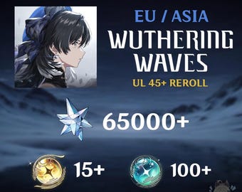 May include: A digital graphic for Wuthering Waves EU/ASIA UL 45+ Reroll featuring an anime character portrait, a faceted crystal icon with 65000+ text, a gold orb icon with 15+ text, and a teal orb icon with 100+ text on a dark blue background.