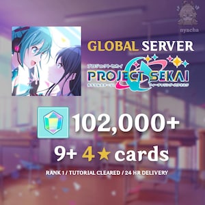 May include: A digital graphic for Project Sekai Global Server featuring an anime illustration of two characters, a crystal icon, and text stating 102,000+ crystals, 9+ 4-star cards, Rank 1, tutorial cleared, and 24-hour delivery.