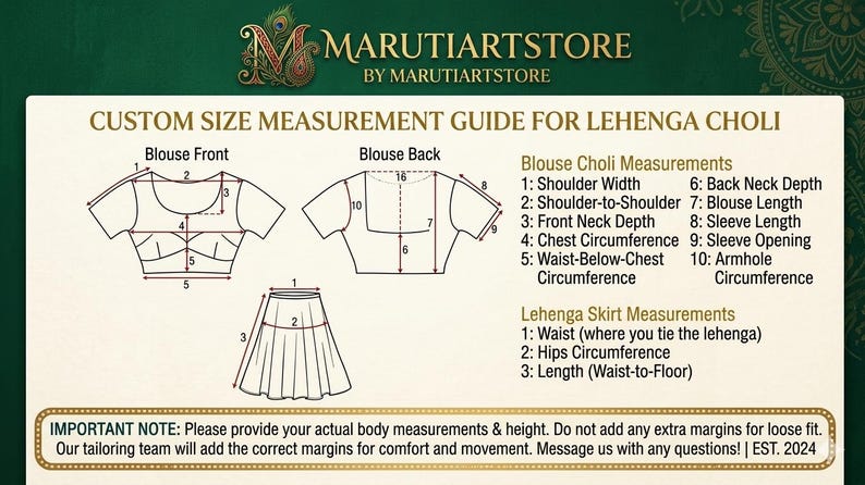 May include: Diagram showing custom size measurements for Lehenga Choli. Includes blouse front and back diagrams, plus a skirt. Measurements include shoulder width, chest circumference, and waist. Text reads "MARUTIARTSTORE BY MARUTIARTSTORE".
