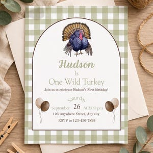 May include: A birthday invitation with a watercolor illustration of a turkey. The invitation features the text "Hudson Is One Wild Turkey" and event details, including the date, time, and RSVP information. The background has a green and white gingham pattern.