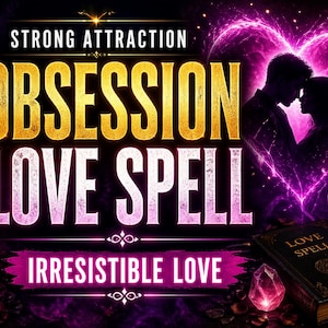 May include: An image with the words "Strong Attraction Obsession Love Spell Irresistible Love". The image features a couple silhouetted in a heart-shaped nebula, a lit candle, a book titled "Love Spells", a crystal, and a crescent moon.
