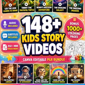 May include: A colorful graphic promoting a bundle of 148+ kids' story videos, including titles like "Leo the Lion" and "The Sneezing Dragon." The image highlights "Audio Included," "Subtitles Included," and "Bonus 1000+ Coloring Pages."