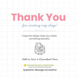 May include: A digital graphic with the words "Thank You" in pink, and "for visiting my shop!" in blue. The image includes the text "I hope this design helps you create something beautiful."