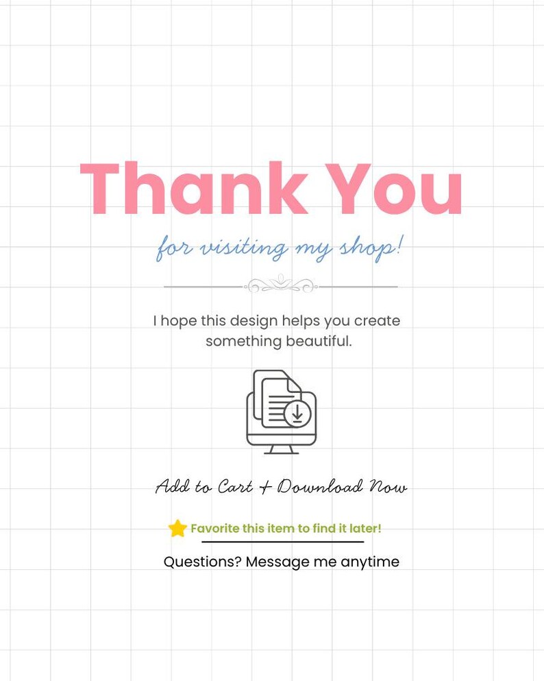 May include: A digital graphic with the words "Thank You" in pink, and "for visiting my shop!" in blue. The image includes the text "I hope this design helps you create something beautiful."