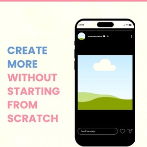 May include: A smartphone screen displays a social media post with a landscape image and the text "CREATE MORE STRESS LESS." The post includes the text "CREATE MORE WITHOUT STARTING FROM SCRATCH."