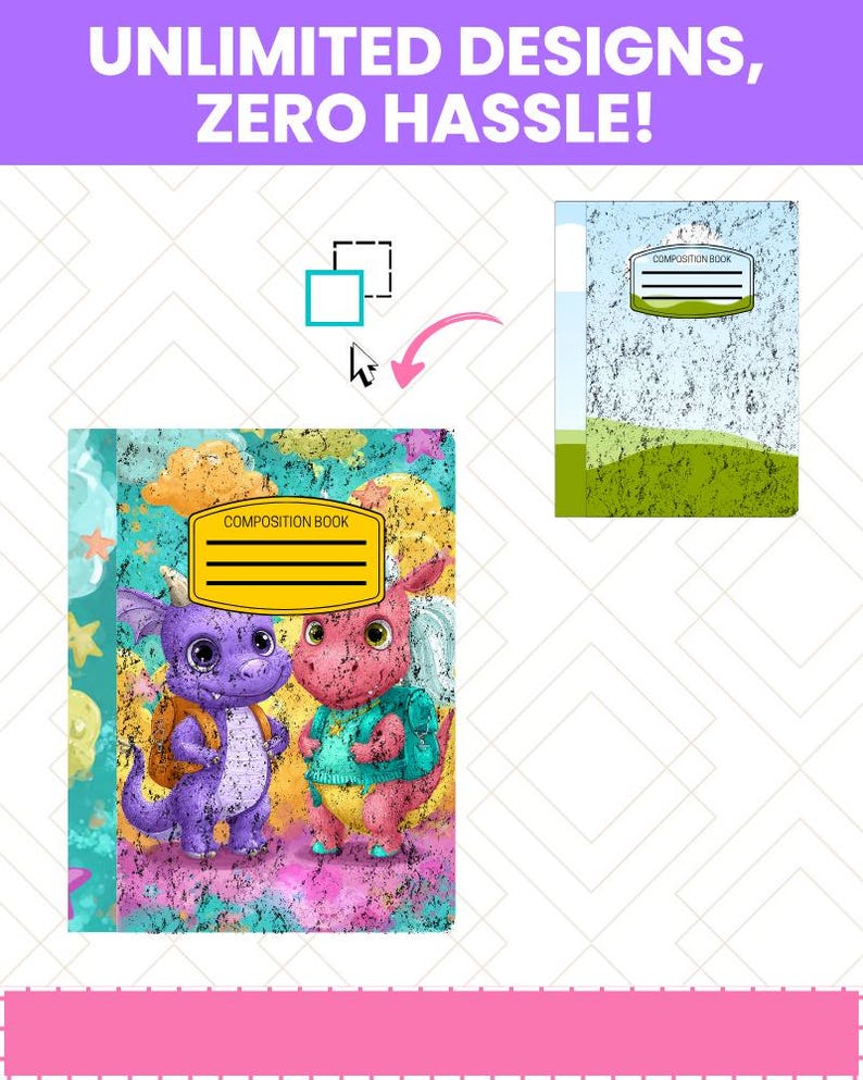 May include: Composition book featuring two cartoon dragons in purple and pink, with backpacks and teal shirts. The cover has a colorful, abstract background and the text "COMPOSITION BOOK" in a yellow rectangle. The image also includes the text "UNLIMITED DESIGNS, ZERO HASSLE!"