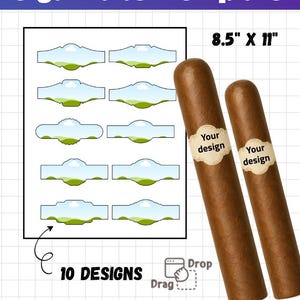 May include: A digital cigar label template featuring 10 distinct label designs on an 8.5" x 11" sheet. Two brown cigars are displayed with custom labels reading "Your design". The graphic includes text for file formats PDF, PNG, SVG, JPG, DXF, and EPS.