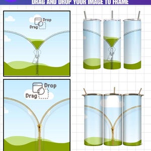 May include: A template for a tumbler design featuring a zipper graphic. The design includes a zipper that opens to reveal a landscape of a blue sky and green hills. The text "Zipper Tumbler Template" and "Drag and Drop Your Image to Frame" are visible.